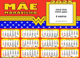 Calendário Mãe Maravilha 2025 Foto Montagem